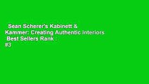 Sean Scherer's Kabinett & Kammer: Creating Authentic Interiors  Best Sellers Rank : #3
