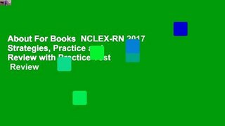 About For Books  NCLEX-RN 2017 Strategies, Practice and Review with Practice Test  Review