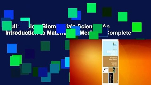 Full version Biomaterials Science: An Introduction to Materials in Medicine Complete