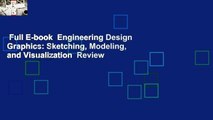 Full E-book  Engineering Design Graphics: Sketching, Modeling, and Visualization  Review