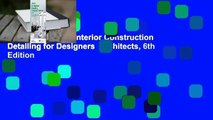 Full version  PPI Interior Construction  Detailing for Designers  Architects, 6th Edition