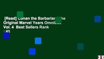 [Read] Conan the Barbarian: The Original Marvel Years Omnibus Vol. 4  Best Sellers Rank : #5