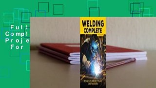 Full version  Welding Complete: Techniques, Project Plans & Instructions  For Kindle