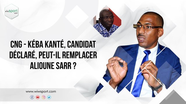 CNG - Kéba Kanté, candidat déclaré, peut-il remplacer Alioune Sarr ?