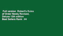 Full version  Robert's Rules of Order Newly Revised,  Deluxe 12th edition  Best Sellers Rank : #4