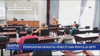 Peningkatan Kapasitas Peneliti Dan Penyuluh BPTP Sulut