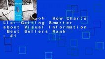 Full E-book  How Charts Lie: Getting Smarter about Visual Information  Best Sellers Rank : #1