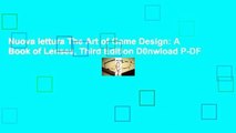 Nuova lettura The Art of Game Design: A Book of Lenses, Third Edition D0nwload P-DF