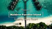 Maldives Paradise Island - Amazing Luxury Resort