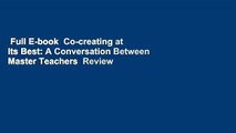 Full E-book  Co-creating at Its Best: A Conversation Between Master Teachers  Review