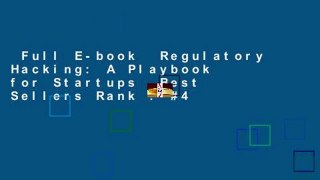 Full E-book  Regulatory Hacking: A Playbook for Startups  Best Sellers Rank : #4