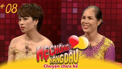 Vợ bị chồng đánh tả tơi làm chuyên gia tư vấn hôn nhân | MẸ CHỒNG NÀNG DÂU - The untold story #8