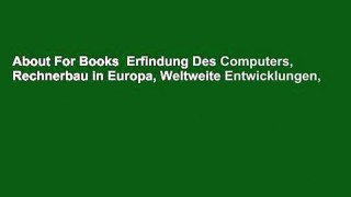 About For Books  Erfindung Des Computers, Rechnerbau in Europa, Weltweite Entwicklungen,