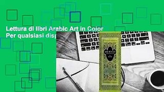 Lettura di libri Arabic Art in Color Per qualsiasi dispositivo