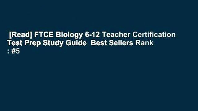 [Read] FTCE Biology 6-12 Teacher Certification Test Prep Study Guide Best Sellers Rank : #5