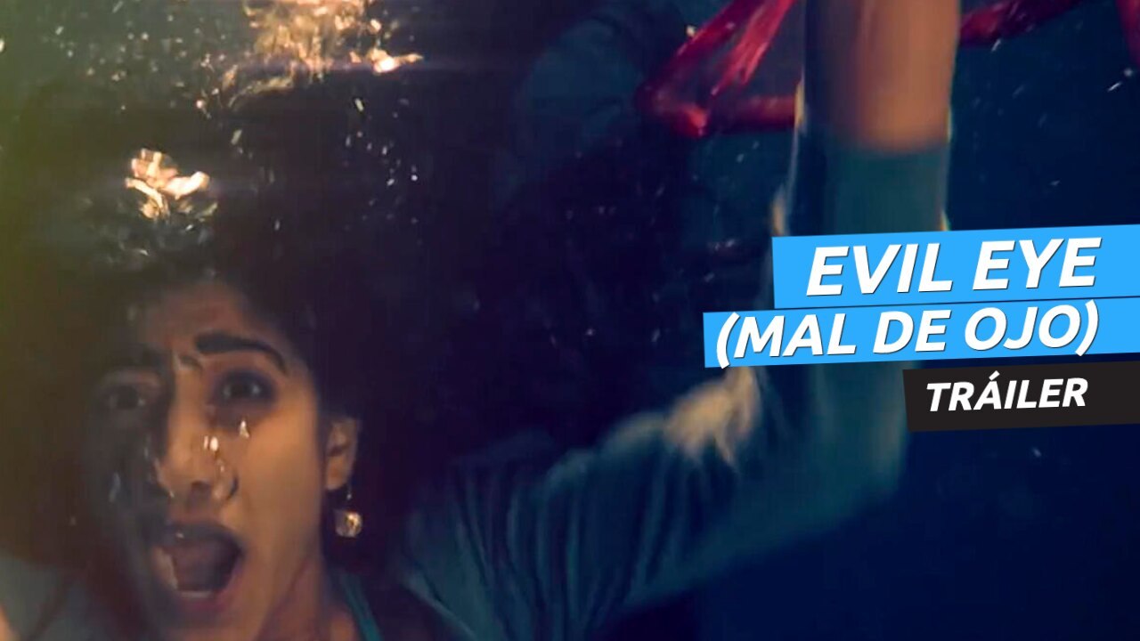 Evil Eye (Mal de Ojo) - Tráiler de la película...