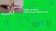 Full version  The Little Viet Kitchen: Over 100 Authentic and Delicious Vietnamese Recipes  For