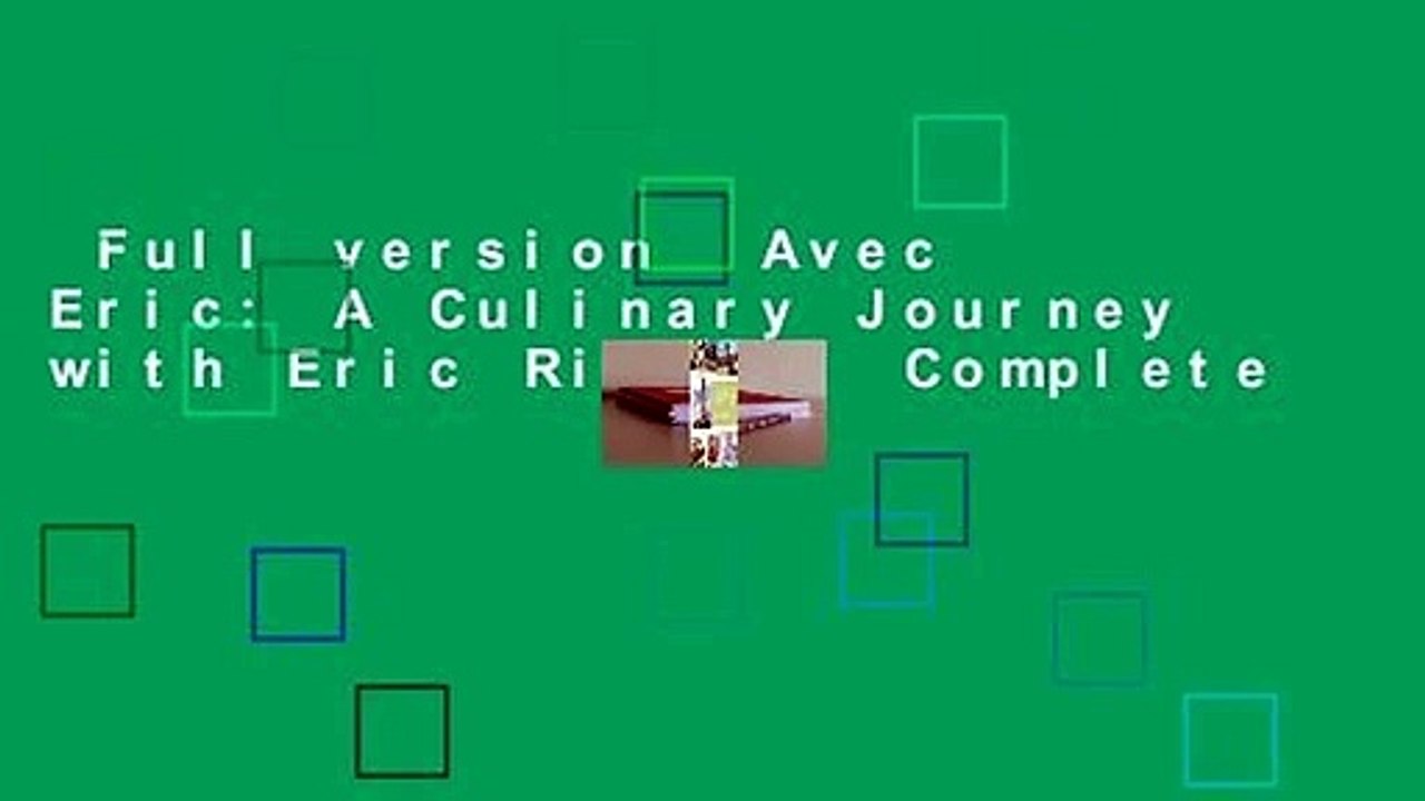 Full version  Avec Eric: A Culinary Journey with Eric Ripert  Complete
