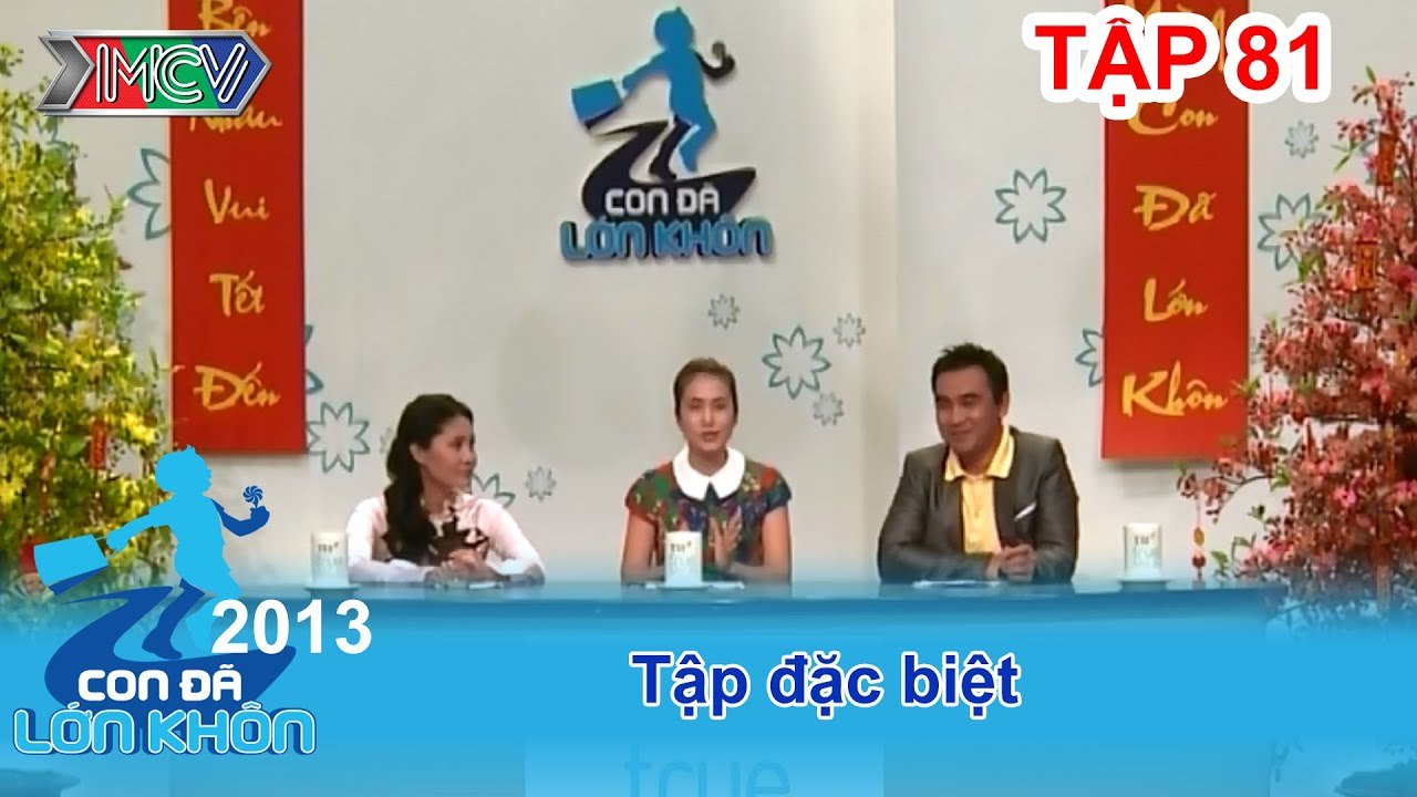 Tập đặc biệt - Bé Tập đặc biệt | CON ĐÃ LỚN KHÔN | Tập 81