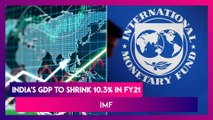 World Economy In Deep Recession In 2020; Growth At -4.4%; India’s GDP to shrink 10.3% in FY21: IMF