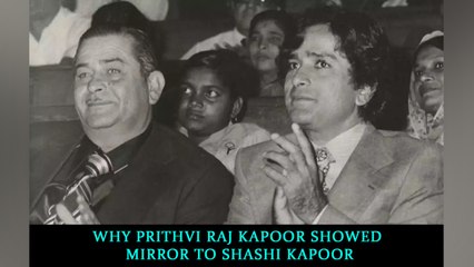 Why Prithvi Raj Kapoor showed mirror to Shashi Kapoor