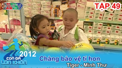 Cô bé hạt tiêu - Bé Tiger, Minh Thư | CON ĐÃ LỚN KHÔN | Tập 49