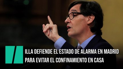 Illa defiende el estado de alarma en Madrid para evitar el confinamiento en casa