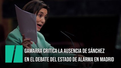 Gamarra critica la ausencia de Sánchez en el debate del estado de alarma en Madrid