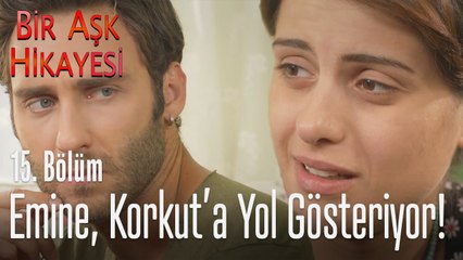 Emine, Korkut'a yol gösteriyor - Bir Aşk Hikayesi 15. Bölüm