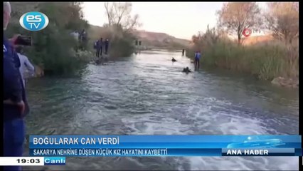 Sakarya nehrine düşen küçük kız hayatını kaybetti