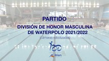 División de Honor Masculina 21/22 Semifinales playoff: Astralpool C.N. Sabadell vs C.N. Barcelona