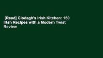 [Read] Clodagh's Irish Kitchen: 150 Irish Recipes with a Modern Twist  Review
