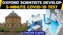 Coronavirus: Oxford scientists develop a 5-minute Covid-19 antigen test|Oneindia News