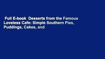 Full E-book  Desserts from the Famous Loveless Cafe: Simple Southern Pies, Puddings, Cakes, and