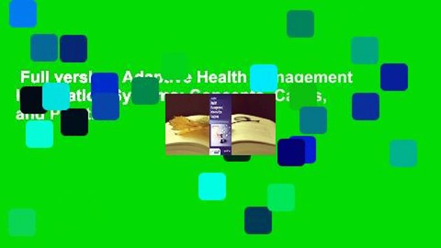 Full version Adaptive Health Management Information Systems: Concepts, Cases, and Practical
