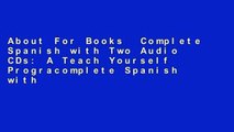 About For Books  Complete Spanish with Two Audio CDs: A Teach Yourself Progracomplete Spanish with