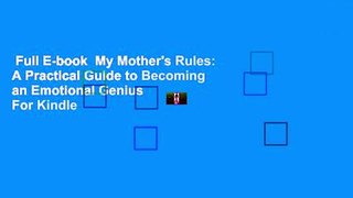Full E-book  My Mother's Rules: A Practical Guide to Becoming an Emotional Genius  For Kindle