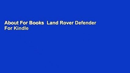 About For Books  Land Rover Defender  For Kindle