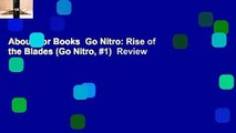 About For Books  Go Nitro: Rise of the Blades (Go Nitro, #1)  Review