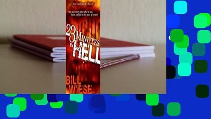 Full version  23 Minutes In Hell: One Man's Story About What He Saw, Heard, and Felt in That