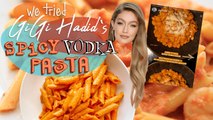 We Tried Gigi Hadid’s Vodka Sauce | 