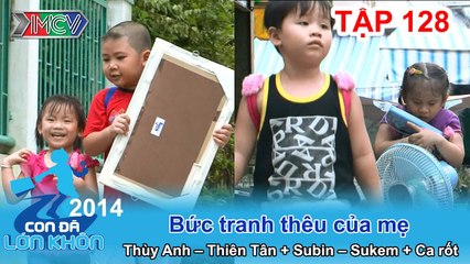 Hành trình Bé Thùy Anh, Thiên Tân, Subin, Sukem, Cà rốt | CON ĐÃ LỚN KHÔN | Tập 128