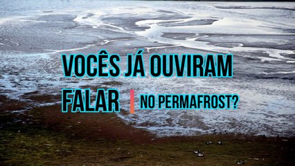 Voces ja ouviram falar no permafrost