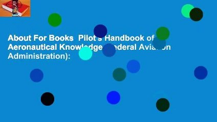 About For Books  Pilot's Handbook of Aeronautical Knowledge (Federal Aviation Administration):