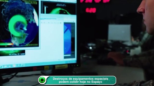 Destroços de equipamentos espaciais podem colidir hoje no Espaço