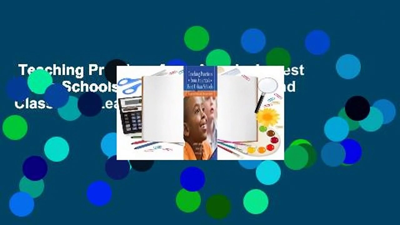 Teaching Practices from America's Best Urban Schools: A Guide for School and Classroom Leaders