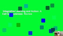 Integrative Learning and Action: A Call to Wholeness  Review