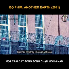 Tóm Tắt Phim Một Trái Đất Khác - Another Earth (2011)