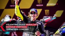 Valentino Rossi Pebalap MotoGP Pertama yang Terinfeksi Corona