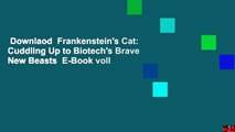 Downlaod  Frankenstein's Cat: Cuddling Up to Biotech's Brave New Beasts  E-Book voll
